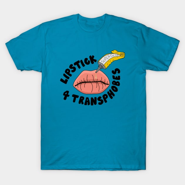 Lipstick for Transphobes T-Shirt by AuntieSocial